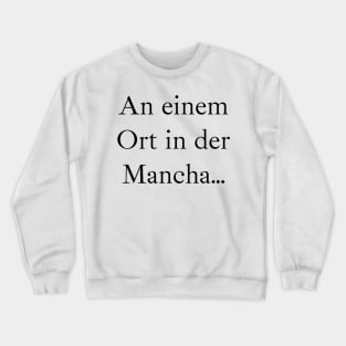 An einem Ort in der Mancha (schwarz), Ibarra Real Schriftart Crewneck Sweatshirt